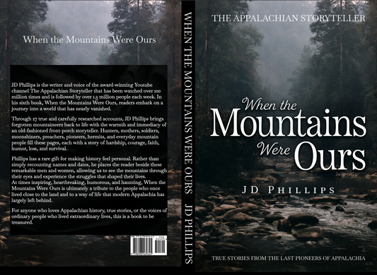 The Appalachian Storyteller: When the Mountains Were Ours Autographed by JD Phillips