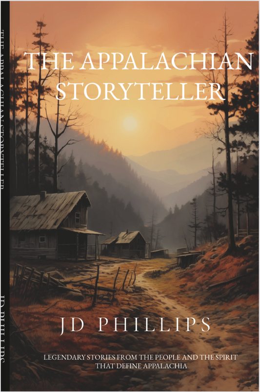 The Appalachian Storyteller Autographed Book by JD Phillips